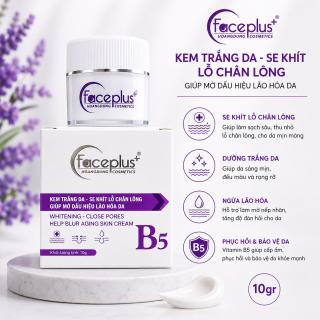 Kem FacePlus+ dưỡng trắng da - Ngừa lão hóa - Se khít lỗ chân lông 10gr