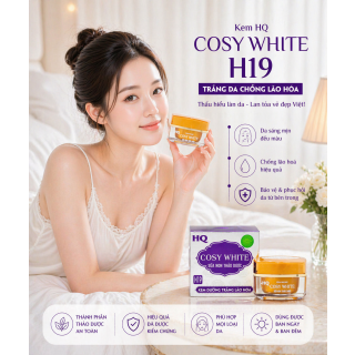 Kem HQ Cosy White H19 Dưỡng Trắng Da Ngừa Lão Hóa 19g